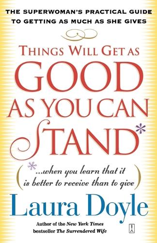 Things Will Get as Good as You Can Stand