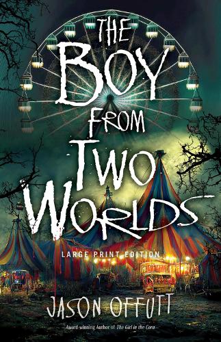 The Boy From Two Worlds (Large Print Edition)