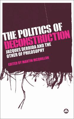 The Politics of Deconstruction