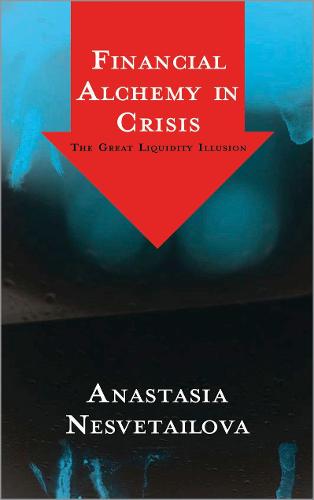 Financial Alchemy in Crisis