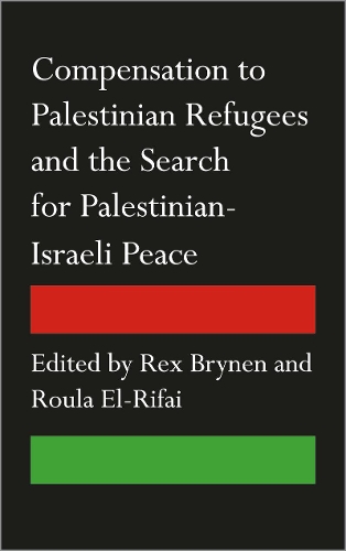 Compensation to Palestinian Refugees and the Search for Palestinian-Israeli Peace