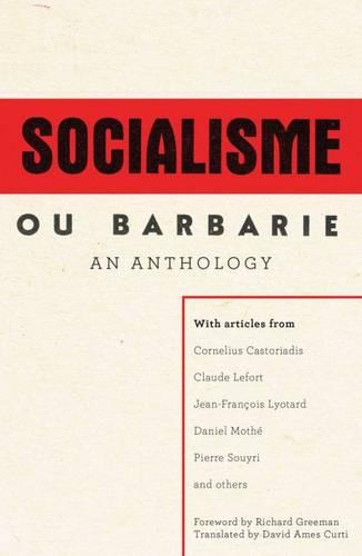 A Socialisme Ou Barbarie Anthology