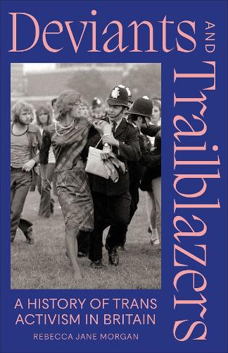 Deviants and Trailblazers by Rebecca Jane Morgan