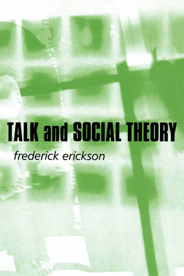 Talk and Social Theory