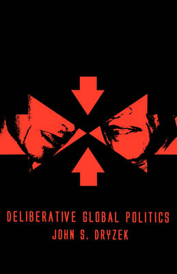 Deliberative Global Politics