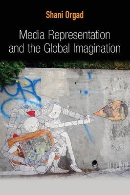 Media Representation and the Global Imagination