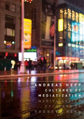 Cultures of Mediatization