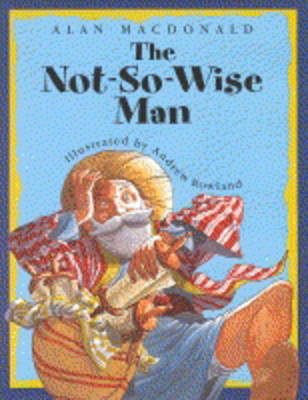 The Not-so-wise Man