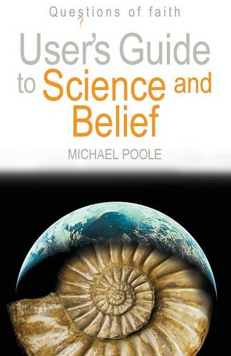 User's Guide to Science and Belief