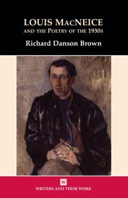 Louis MacNeice and the Poetry of the 1930s