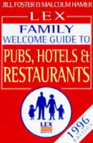 The Lex Family Welcome Guide to Hotels, Pubs and Restaurants