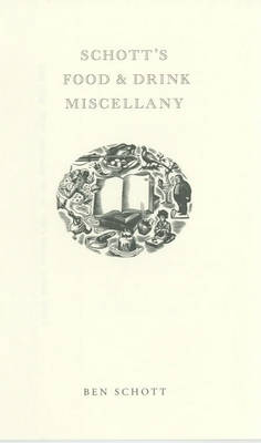 Schott's Food and Drink Miscellany