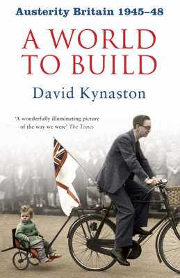 Austerity Britain: A World to Build