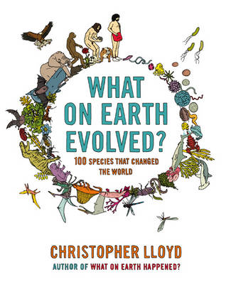 What on Earth Evolved?