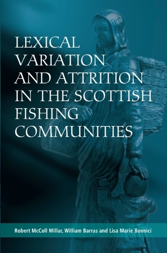 Lexical Variation and Attrition in the Scottish Fishing Communities