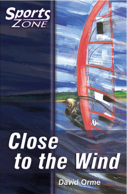 Sports Zone - Level 3 Close to the Wind: Bk. 6