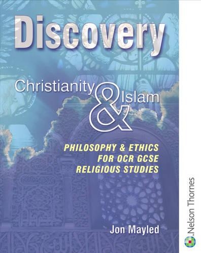 Discovery: Philosophy & Ethics for OCR GCSE Religious Studies - Christianity & Islam