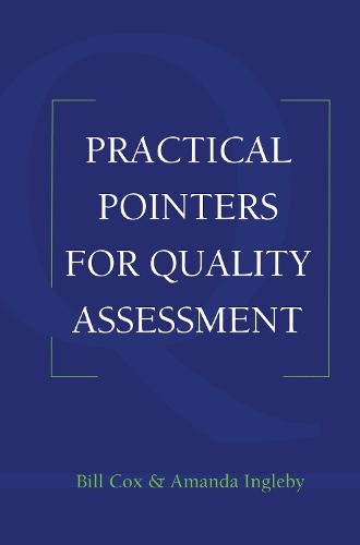 Practical Pointers on Quality Assessment