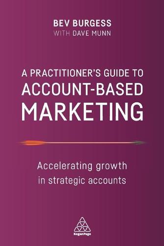 A Practitioner's Guide to Account-Based Marketing