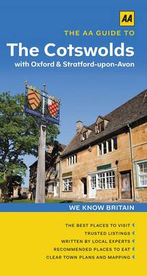The AA Guide to the Cotswolds with Oxford & Stratford-upon-Avon
