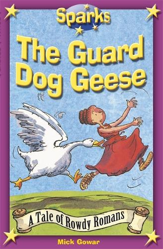 The Rowdy Romans:The Guard Dog Geese