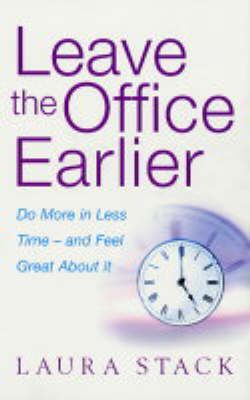 Leave the Office Earlier