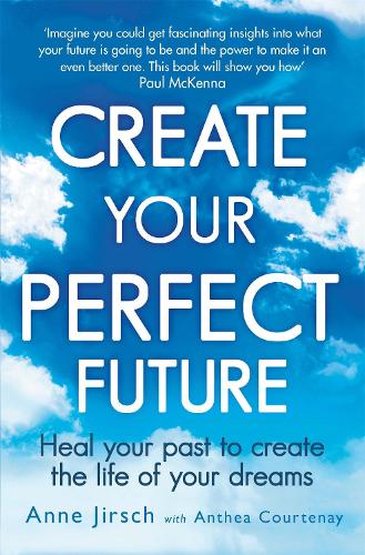 Create Your Perfect Future