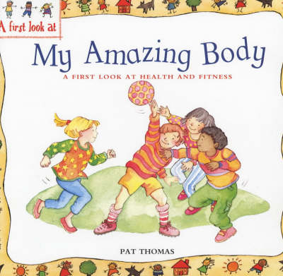 Health and Fitness: My Amazing Body