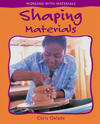 Shaping Materials