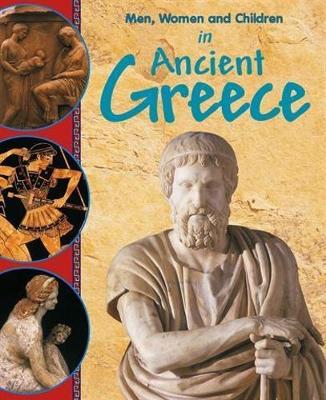 Men, Women and Children: In Ancient Greece