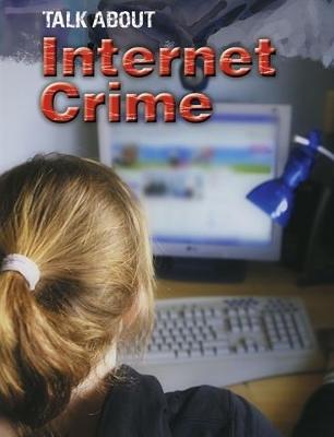 Talk About: Internet Crime