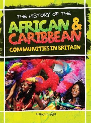 The History Of: African and Caribbean Communities in Britain
