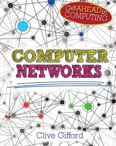 Get Ahead in Computing: Computer Networks