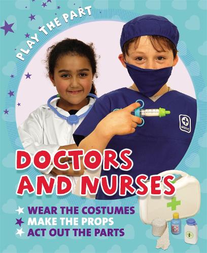 Play the Part: Doctors and Nurses