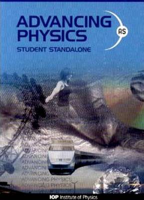 Advancing Physics: AS Student Standalone CD-ROM: Student Standalone CD-ROM