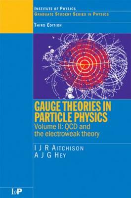 Gauge Theories in Particle Physics, Volume II