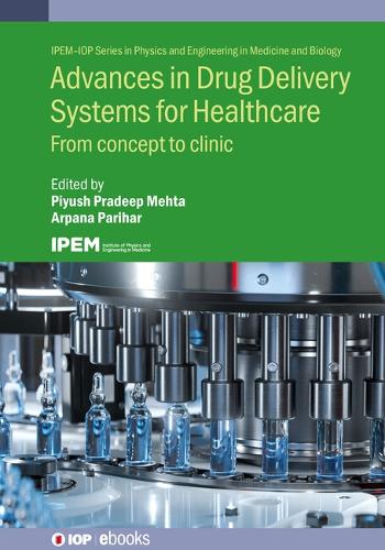 Advances in Drug Delivery Systems for Healthcare