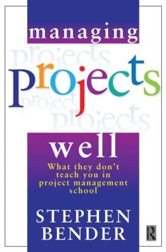 Managing Projects Well