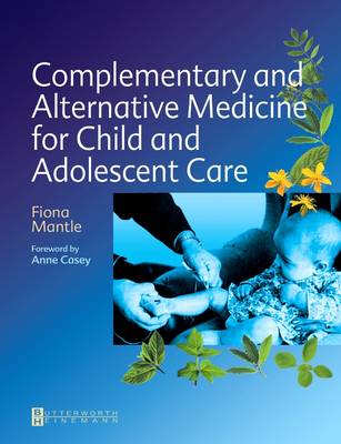 Complementary and Alternative Medicine for Child and Adolescent Care