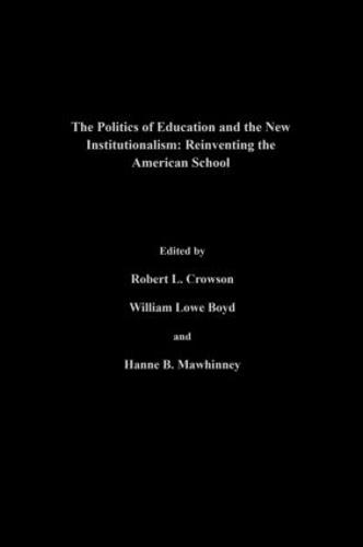 The Politics Of Education And The New Institutionalism