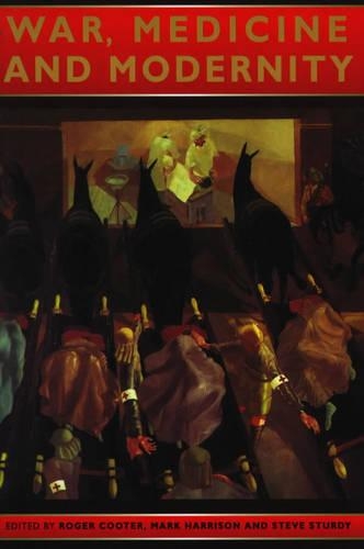 War, Medicine and Modernity