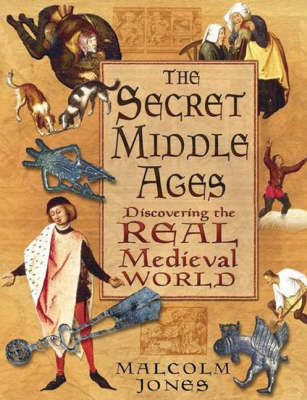 The Secret Middle Ages