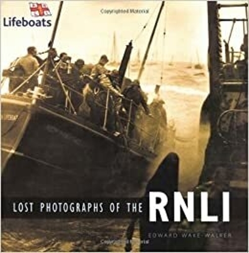 Lost Photographs of the RNLI