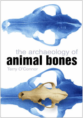 The Archaeology of Animal Bones