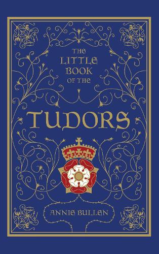 The Little Book of the Tudors