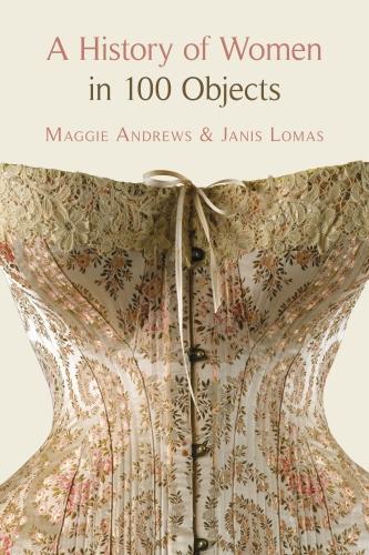 A History of Women in 100 Objects