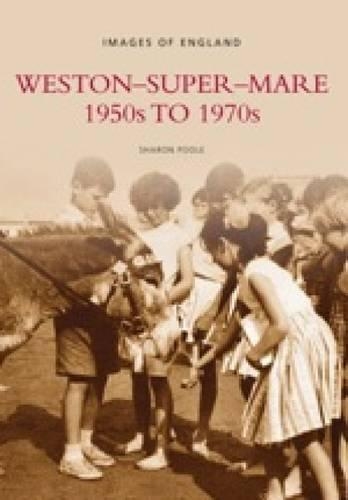 Weston Super Mare 1950s to 1970s