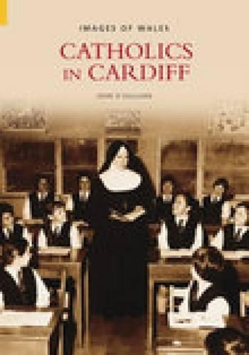Catholics in Cardiff: Images of Wales