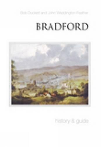 Bradford: History and Guide