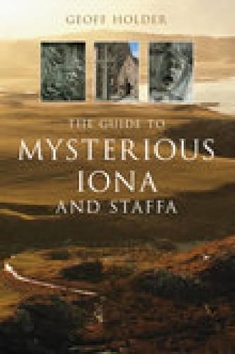 The Guide to Mysterious Iona and Staffa